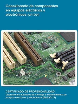cover image of UF1964--Conexionado de componentes en equipos eléctricos y electrónicos